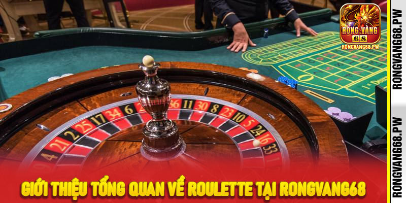 Giới thiệu tổng quan về roulette tại RongVang68