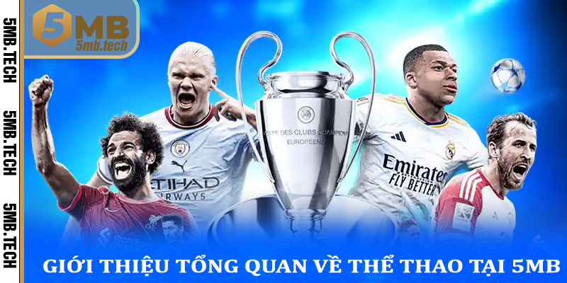 Giới thiệu tổng quan về thể thao tại 5MB