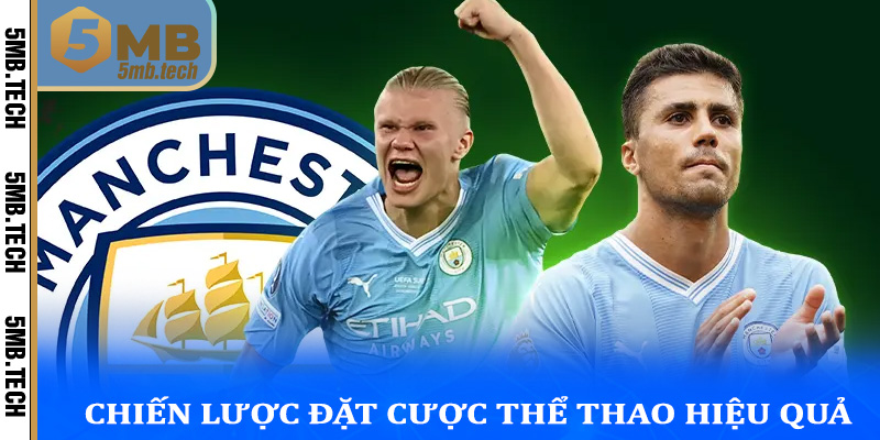 Chiến lược đặt cược thể thao hiệu quả